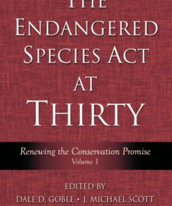 The Endangered Species Act at Thirty Vol 1 Renewing the Conservation Promise 1st Edition by Dale Goble, Michael Scott, Frank Davis 1597260096 9781597260091