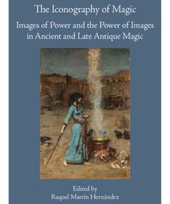 The Iconography of Magic 1st Edition R Martin Hernandez
