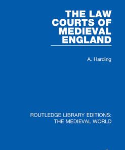 The Law Courts of Medieval England 1st Edition A. Harding