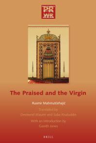The Praised and the Virgin 1st Edition Rusmir Mahmutćehajić