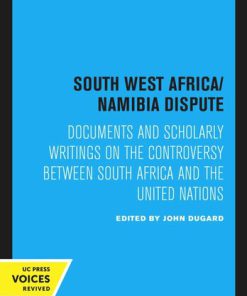 The South West Africa Namibia Dispute John Dugard (Editor)