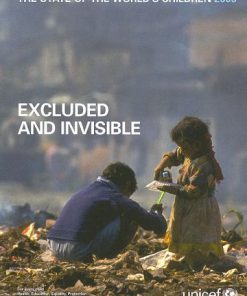 The State of the World s Children 2006 Excluded and Invisible State of the World s Children 1st Edition Unicef
