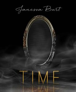 Time 1st Edition Janessa Burt