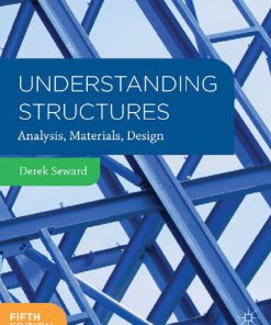 Understanding Structures Analysis Materials Design 5th Edition Derek Seward